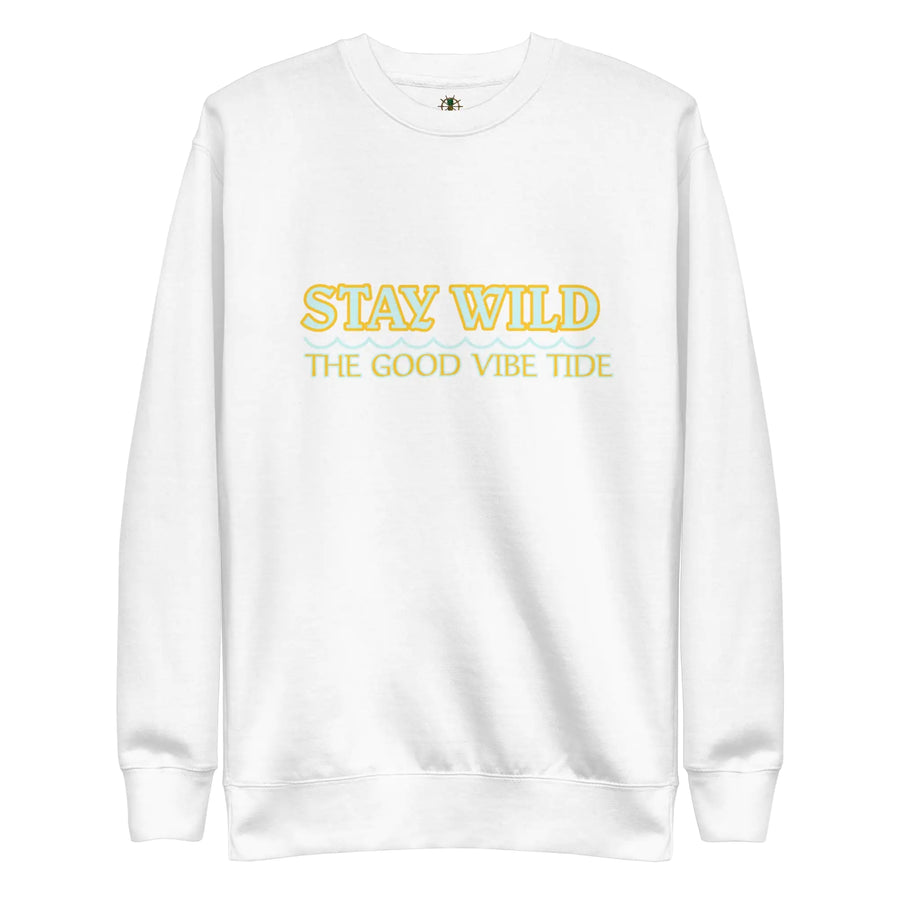 Premium Stay Wild Sweatshirt